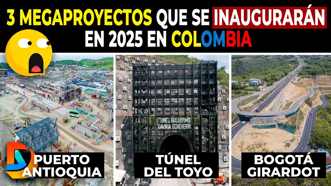3 Megaproyectos Que Se Inauguraran En 2025 En Colombia