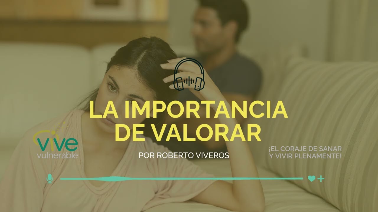 LA IMPORTANCIA DE VALORAR