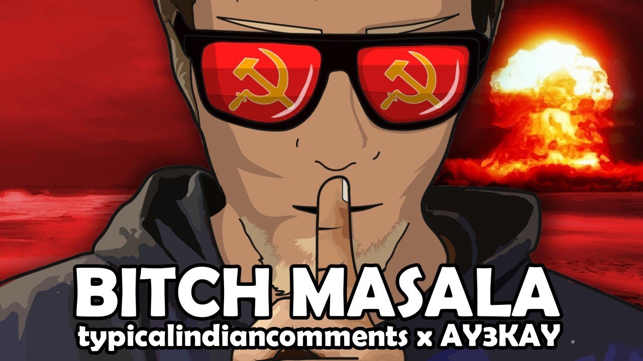 bitch masala ft. typical indian comments