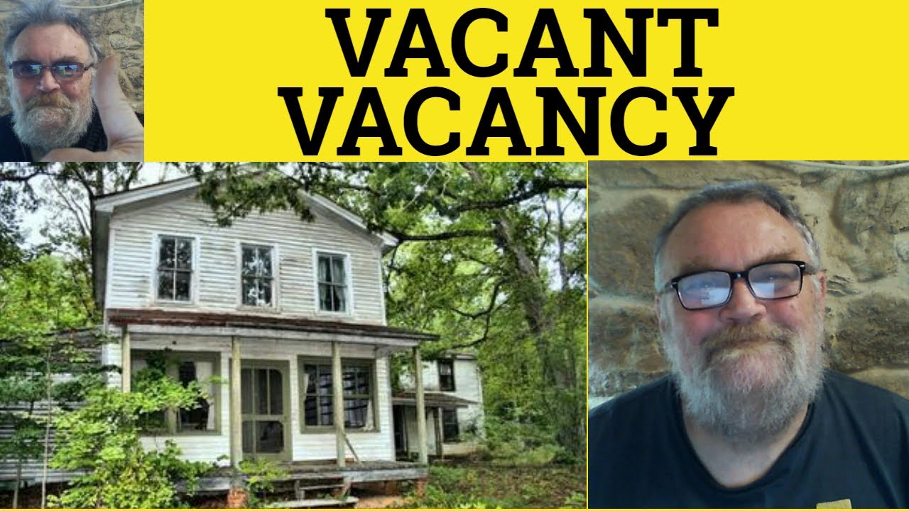 🔵 Vacant Meaning - Vacancy Examples - Vacantly Definition - IELTS Adjectives - Vacant