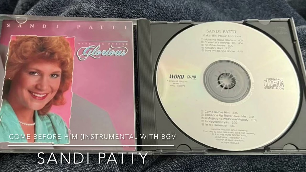 Come Before Him ( Instrumental with BGV)- Sandi Patty