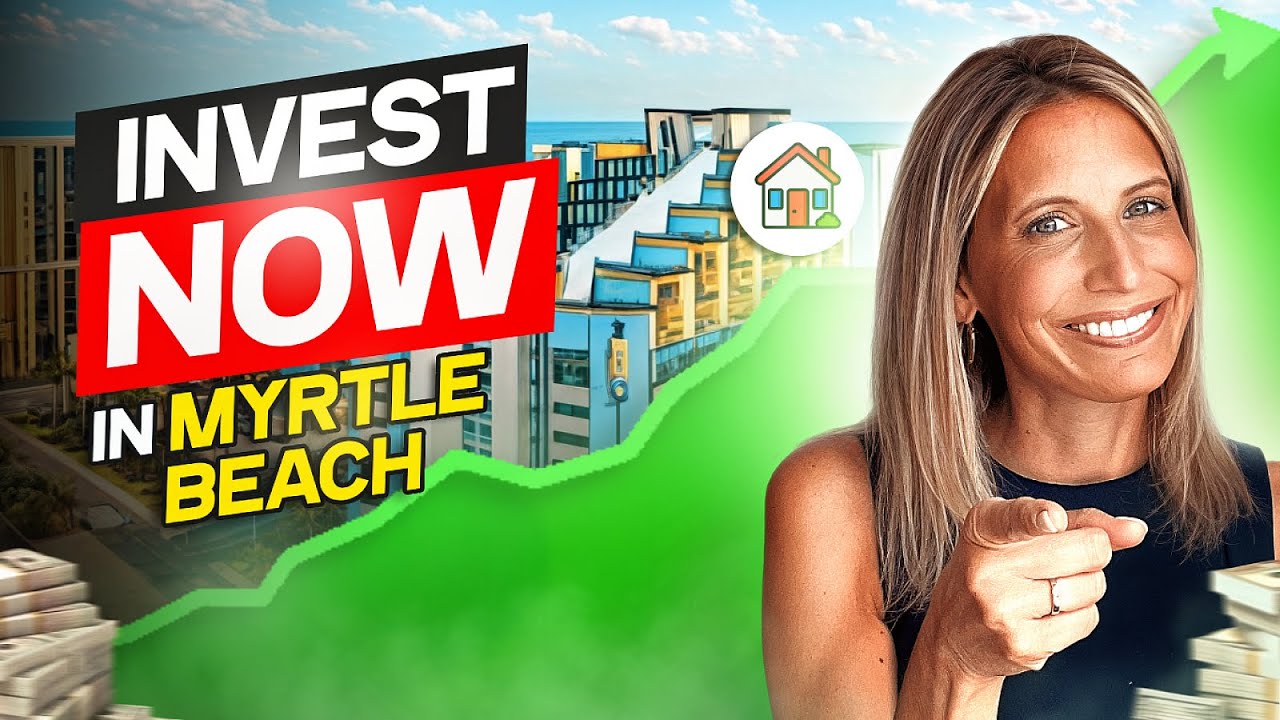 Is Investing in Myrtle Beach, SC Real Estate Worth It? Hidden Market Truths REVEALED!