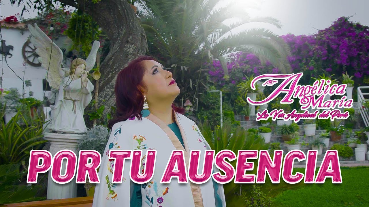 POR TU AUSENCIA - Angélica María del Perú (Video oficial 2025) 4k