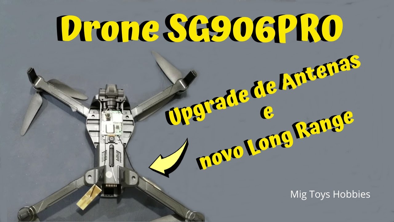 SG906PRO Upgrade de Antenas e novo Long Range
