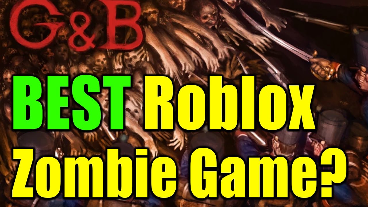 Игра Roblox, где сталкиваются зомби и история (обзор G&B)