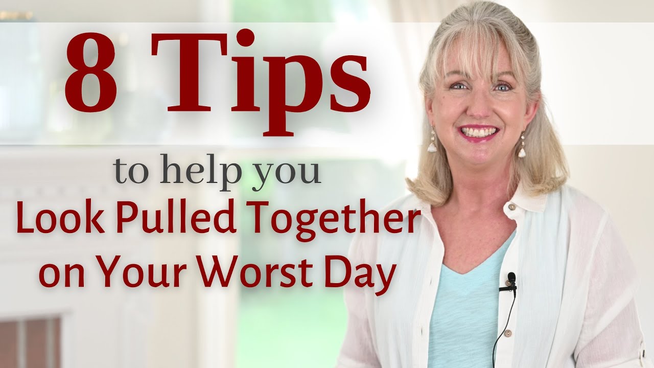 8 Tips to Help You Look Pulled Together Even on a Bad Day