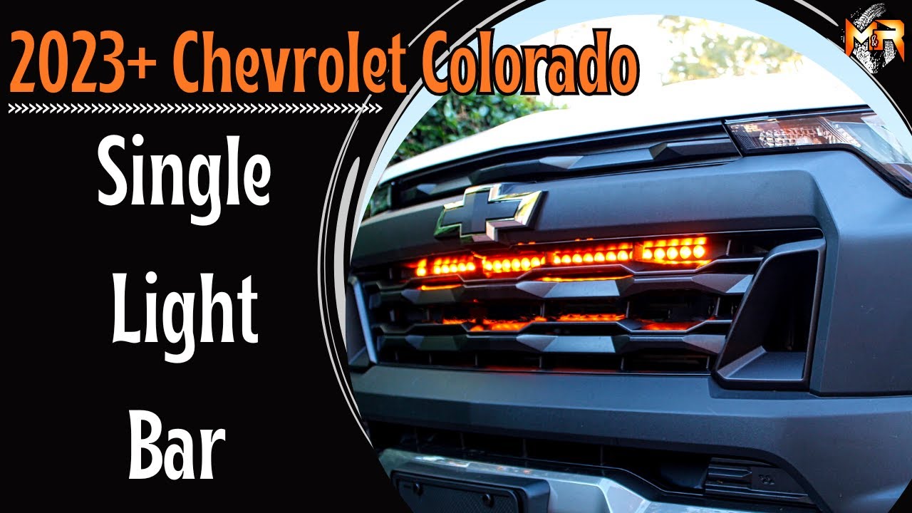 Chevrolet Colorado Single Light Bar (EASY INSTALL) 2023-2024 | M&R Automotive