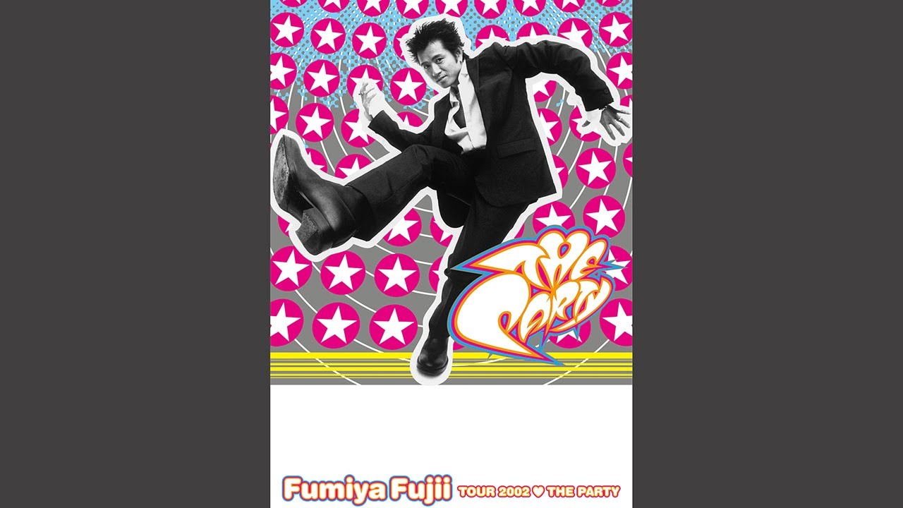 「Fumiya Fujii TOUR 2002 THE PARTY」