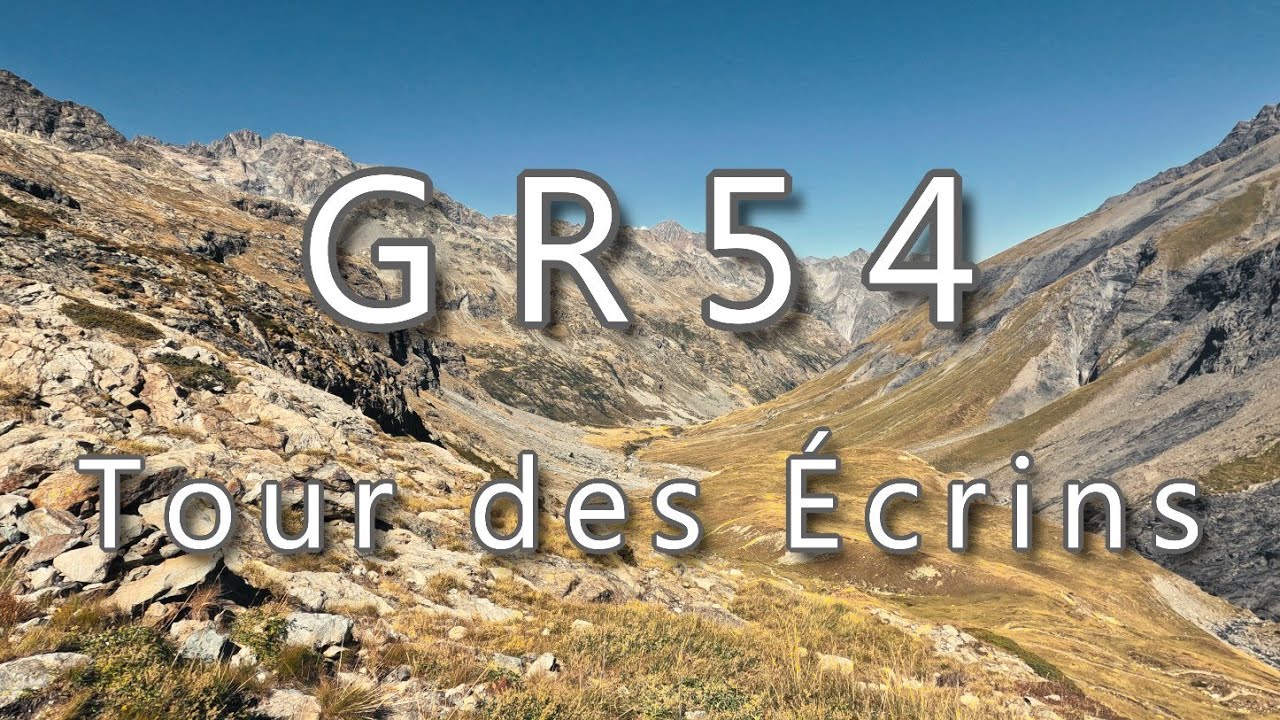 Le Tour des Écrins - Randonnée sur le GR54