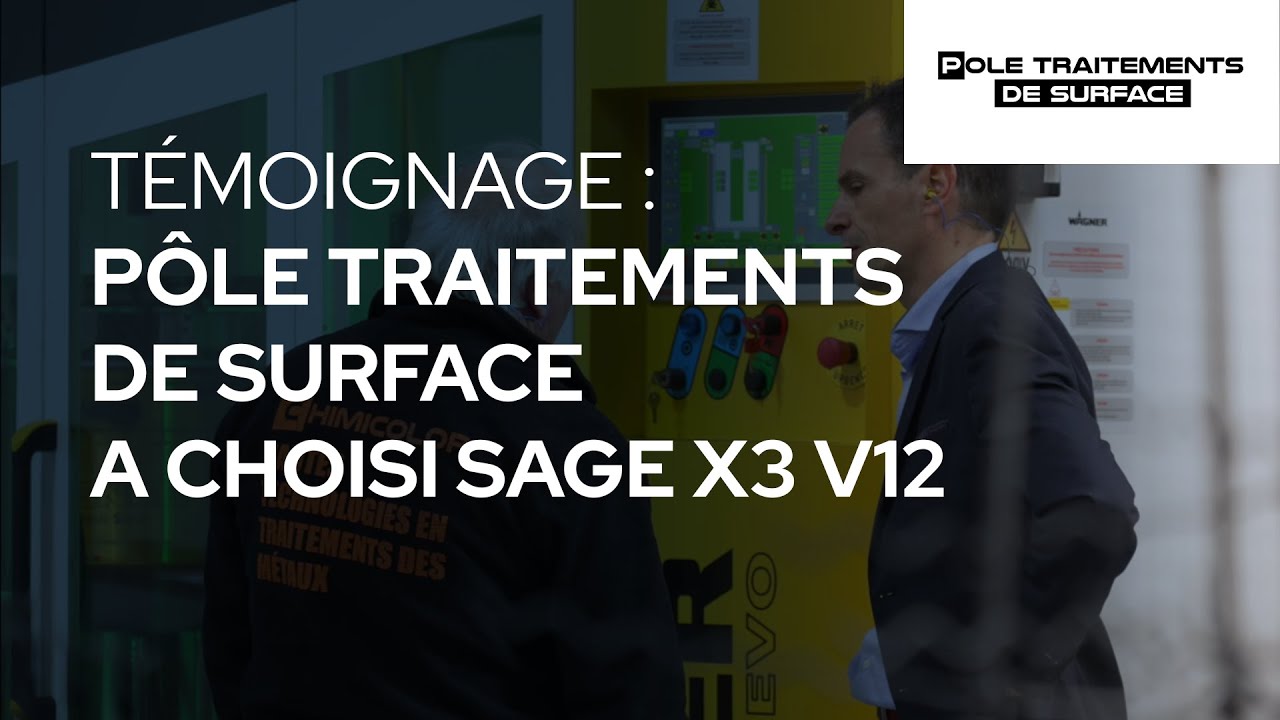 [ERP] Pôle Traitements de Surface optimise et s'approprie la solution Sage X3 V12