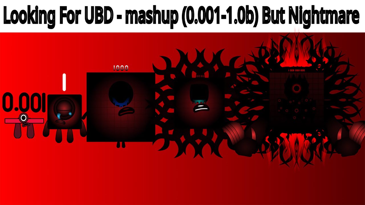 Looking For UBD - mashup (0.001-1.0b) But Nightmare