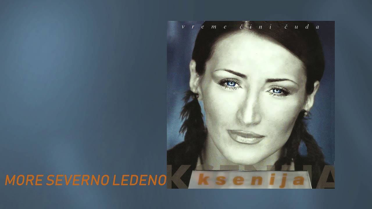 KSENIJA MIJATOVIC - MORE SEVERNO LEDENO (AUDIO)