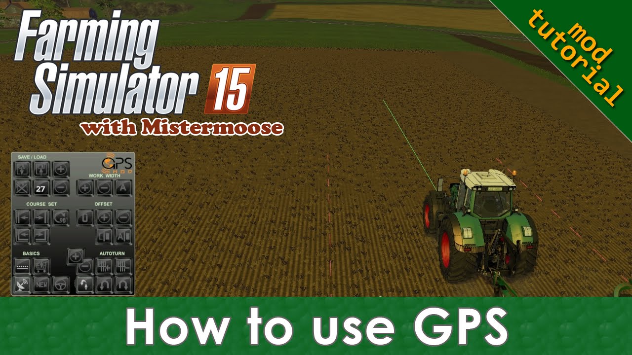 Farming Simulator 2015 - GPS Mod Tutorial