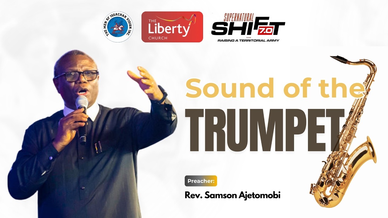 Sound of the Trumpet Rev Samson Ajetomobi || DAY 2: Supernatural Shift 7.0 || The Liberty Church, UK