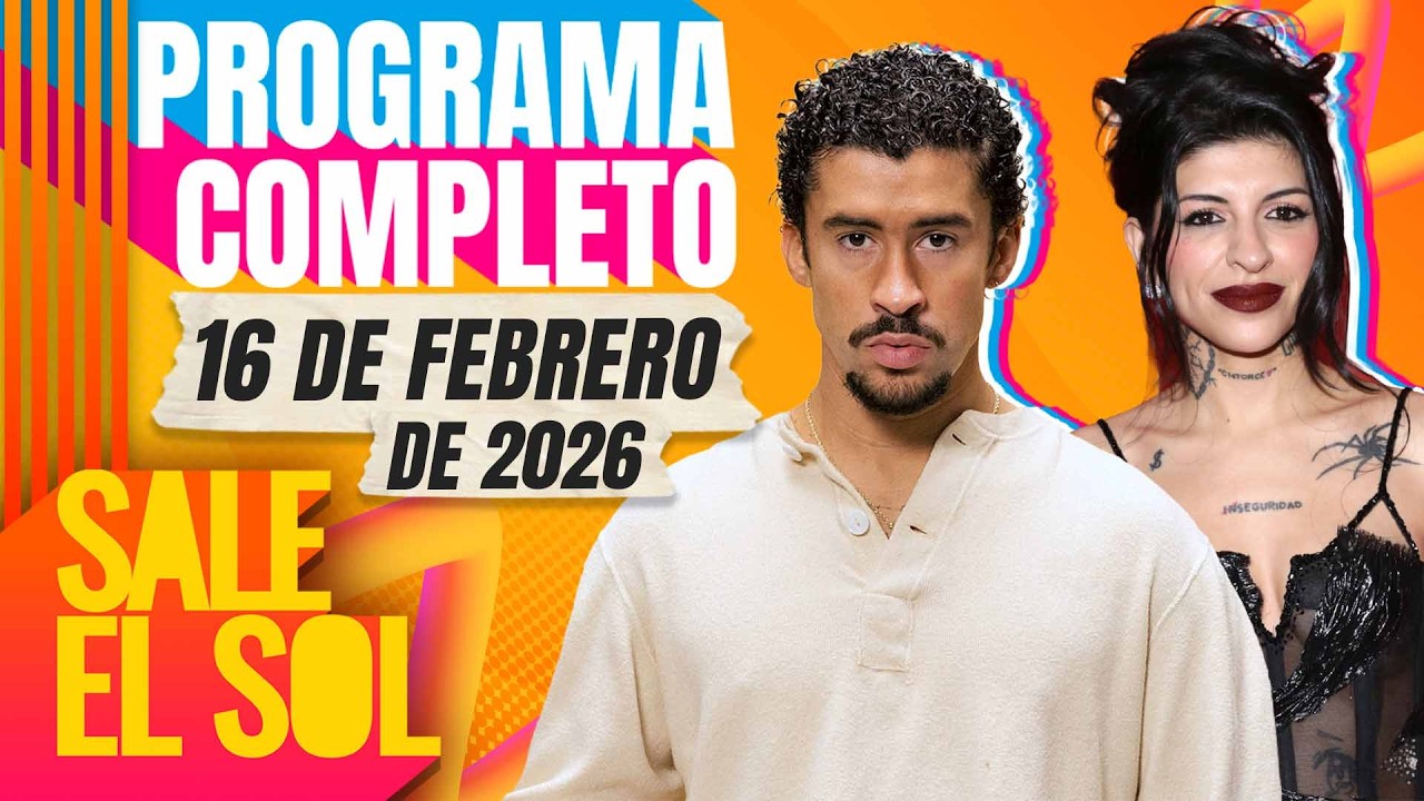 Bad Bunny se REENCUENTRA con su expareja, Cazzu en Argentina | Programa Completo Sale el Sol 16/2/26