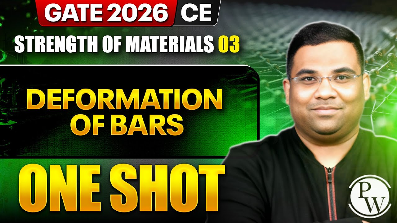 Strength of Materials 03 | Deformation Of Bars One Shot | Civil Engineering | GATE 2026 One Shot