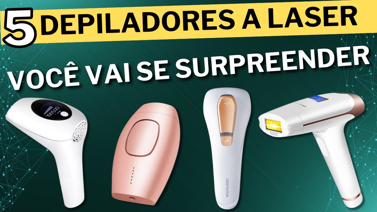 5 MELHORES depiladores a laser MAIS EFICIENTE sem causar irritações ou danos a pele