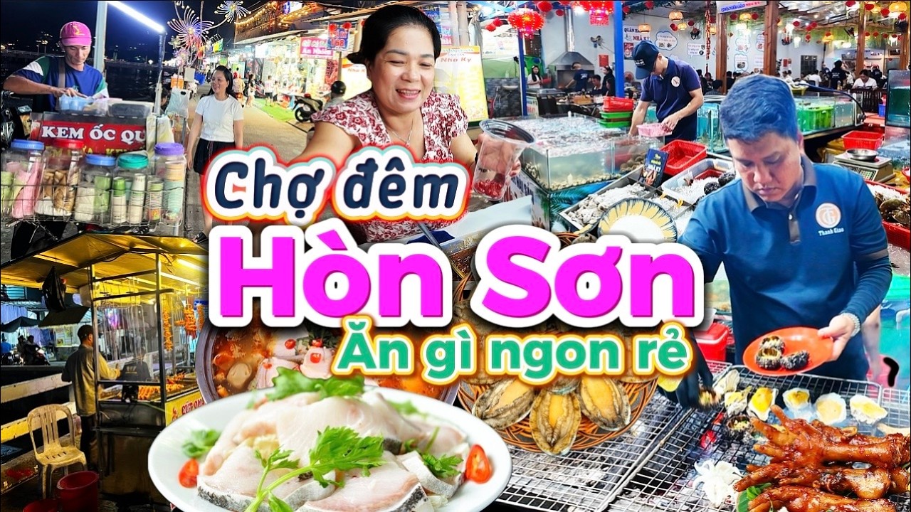 1188. Hòn Sơn - Quá trời món ăn ngon giá rẻ ở chợ đêm đảo Hòn Sơn và phát hiện máy ATM ngay bến tàu