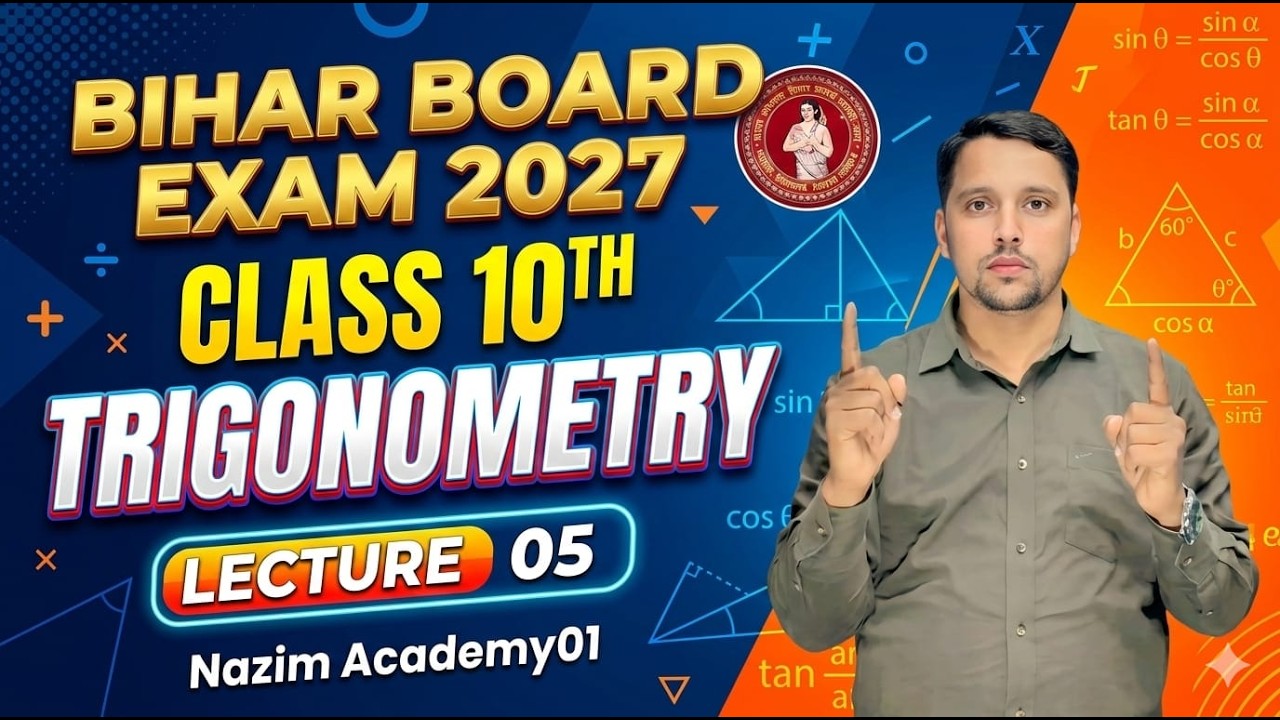 Bihar Board Class 10th Trigonometry | Lecture 05 🔥 पूरी तैयारी 2027 Exam के लिए | Nazim Academy01