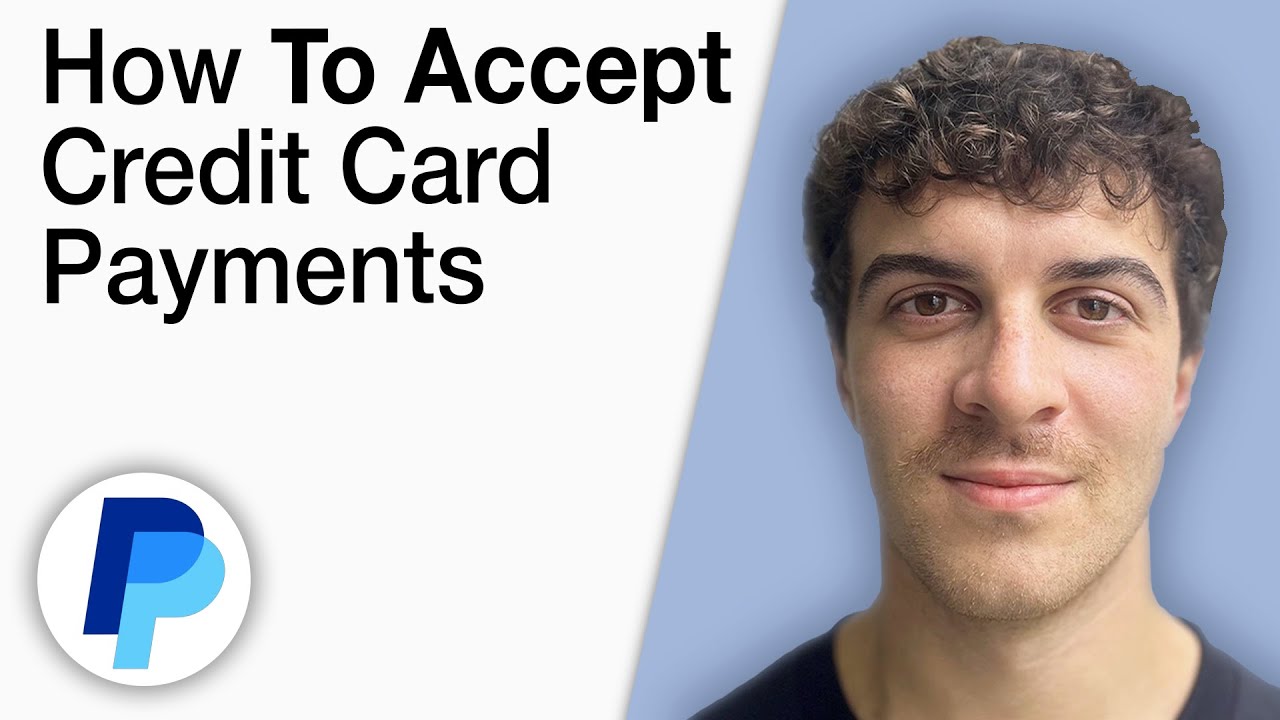 How To Accept Credit Card Payments With PayPal [2025 Full Guide]