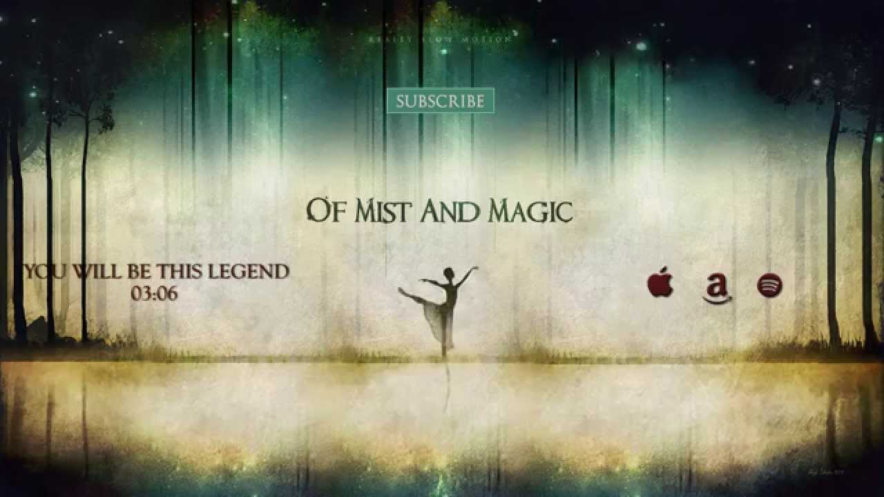 Really Slow Motion - You Will Be This Legend (Of Mist and Magic)