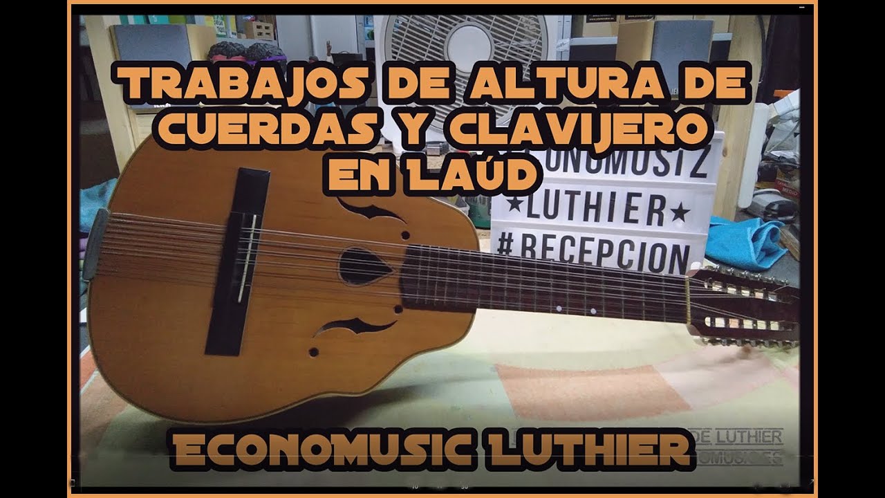 Trabajos en Laud acción de cuerdas  Parte 1  EconoMusic Luthier