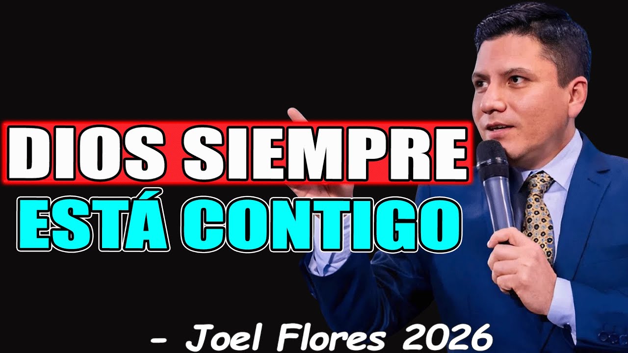 DIOS SIEMPREESTÁ CONTIGO - Joel Flores 2026