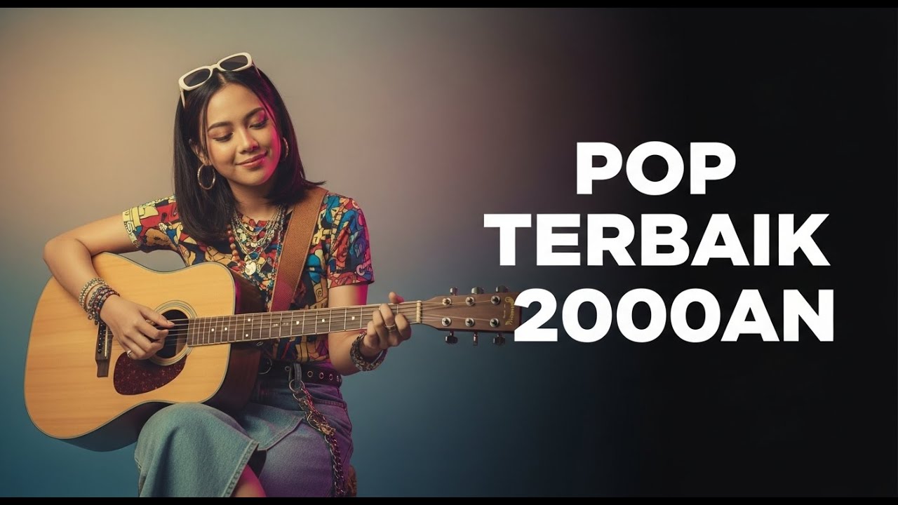 Pop 2000an Pilihan Terbaik • Lagu Favorit Sepanjang Waktu