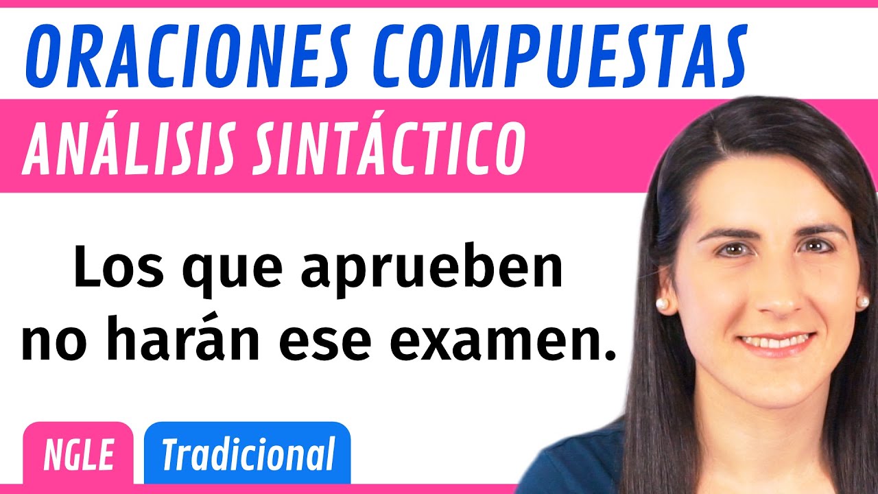 Analizando ORACIONES COMPUESTAS 📝 Tradicional VS NGLE