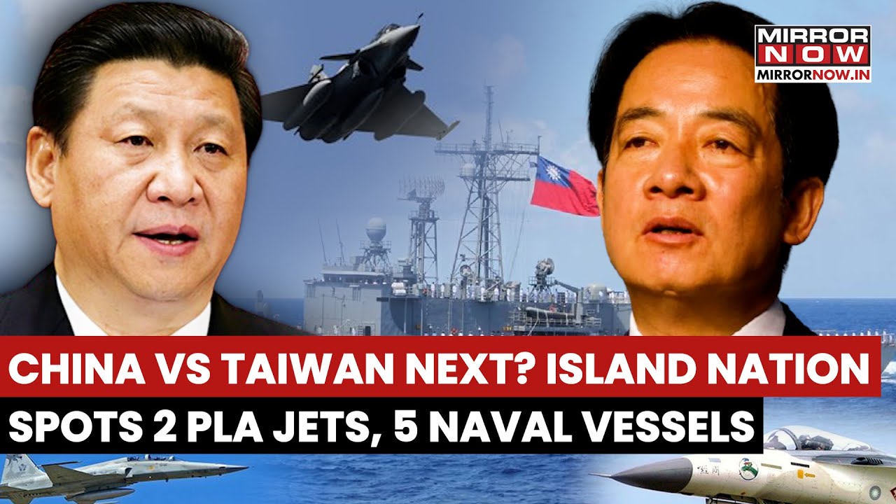 China Vs Taiwan Next? Island Nation Spots 2 PLA Jets, 5 Naval Ships Around Territory, Taipei Says...