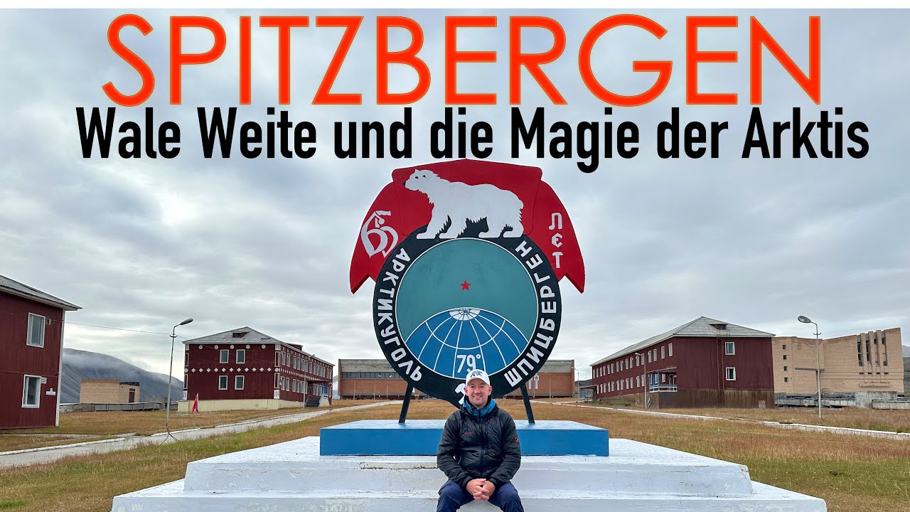 Spitzbergen – Wale, Weite & Gletscher in der Arktis (Svalbard | Arktis Doku | Reise)