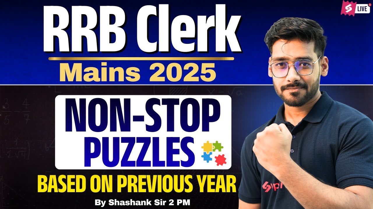 RRB Clerk Mains Reasoning 2025 | Non Stop Puzzles Based On Previous Year | by Shashank sir