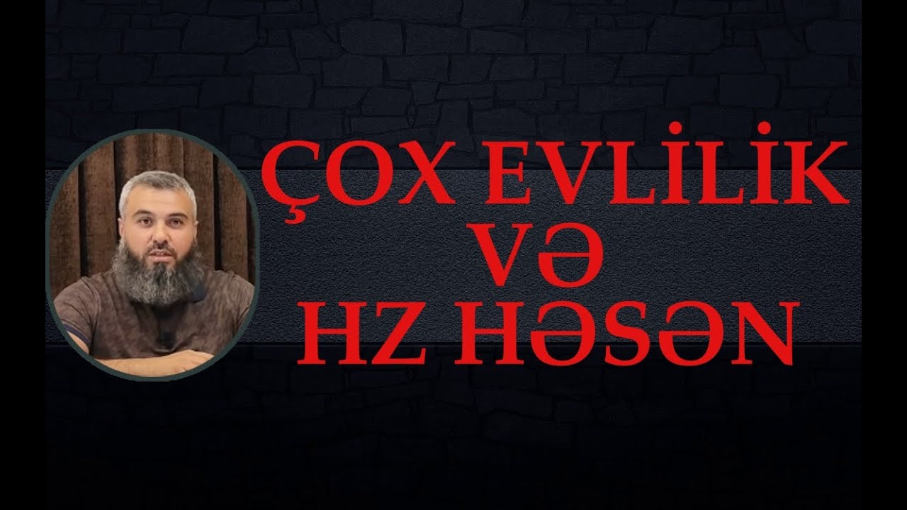 Çox Evlilik və Hz Həsən
