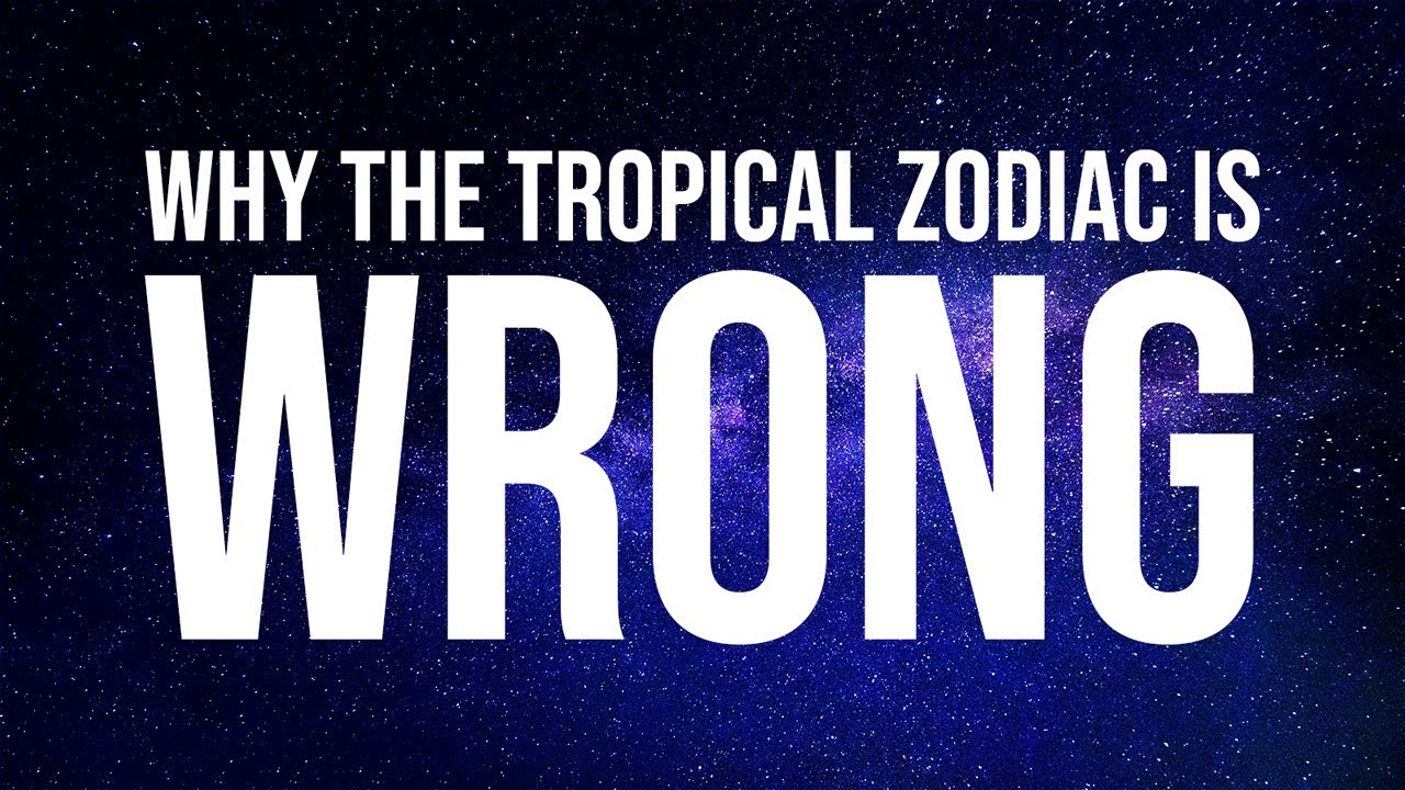 Why the Tropical Zodiac is Wrong