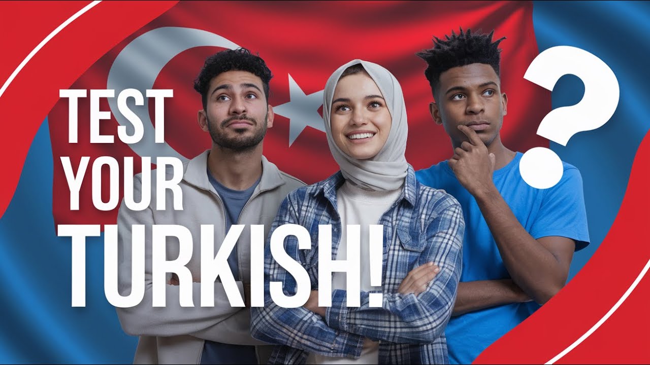 Test Your Turkish: Grammar & Everyday Expressions Quiz! 🇹🇷🧠