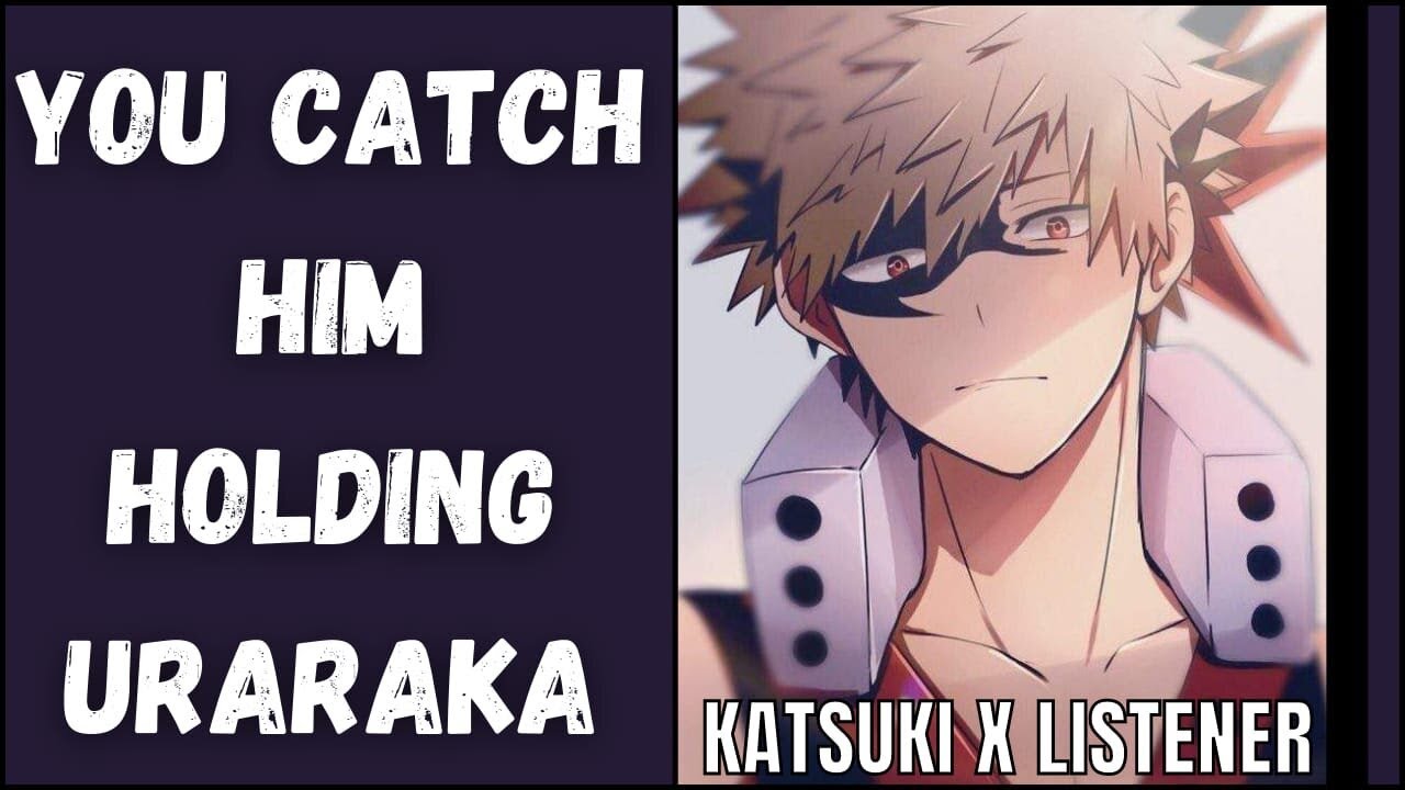 You catch him holding Uraraka and think he's cheating | Bakugou ASMR