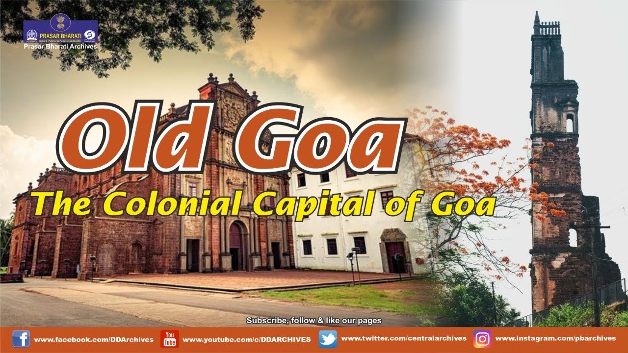 Old Goa | Monuments of India | Colonial Capital of Goa