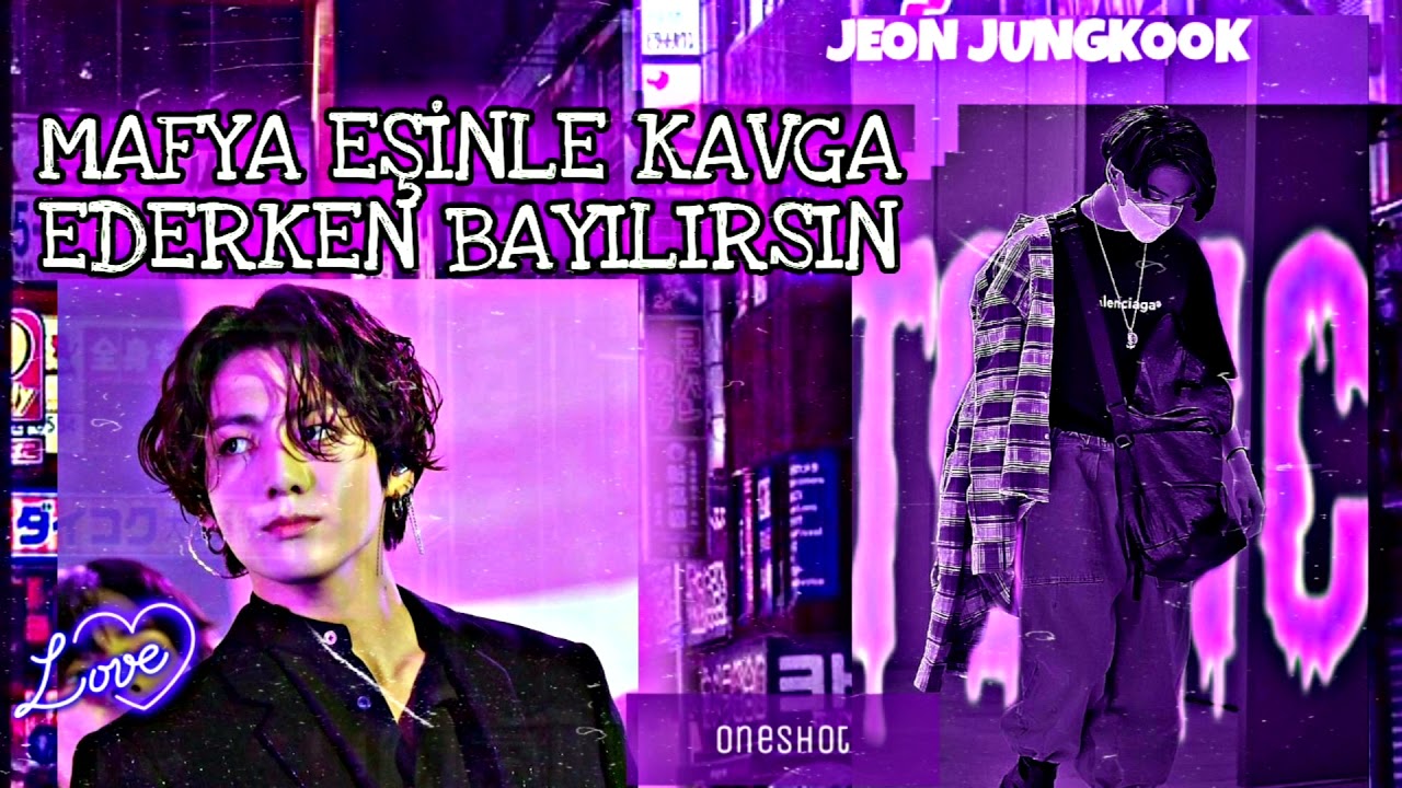 MAFYA EŞİNLE KAVGA EDERKEN BAYILIRSIN⚡Jeon Jungkook ile Hayal Et•OneShot•