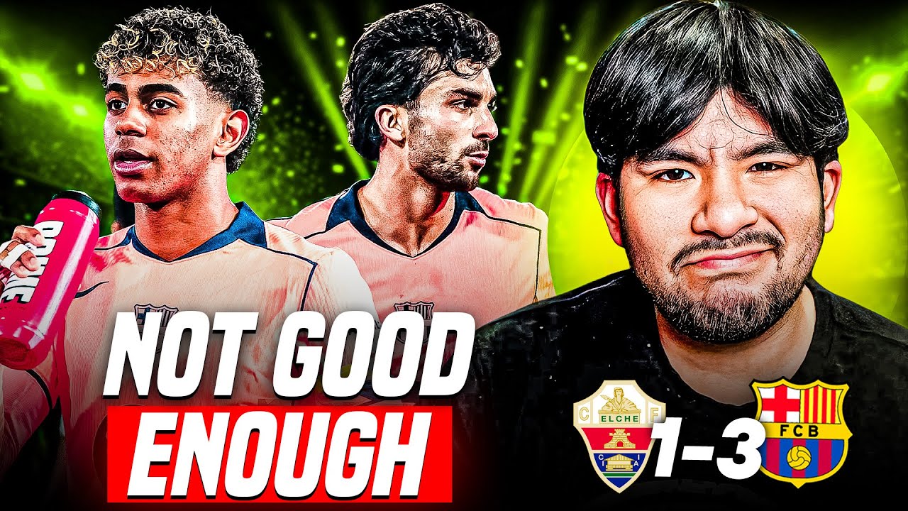 HOLY SMOKES WE CANT SCORE!! | BARCELONA 3-1 ELCHE LA LIGA MATCH REACTION!!!