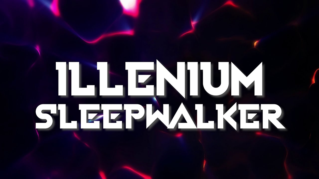 Illenium - Sleepwalker (ft. Joni Fatora) Video Lyrics
