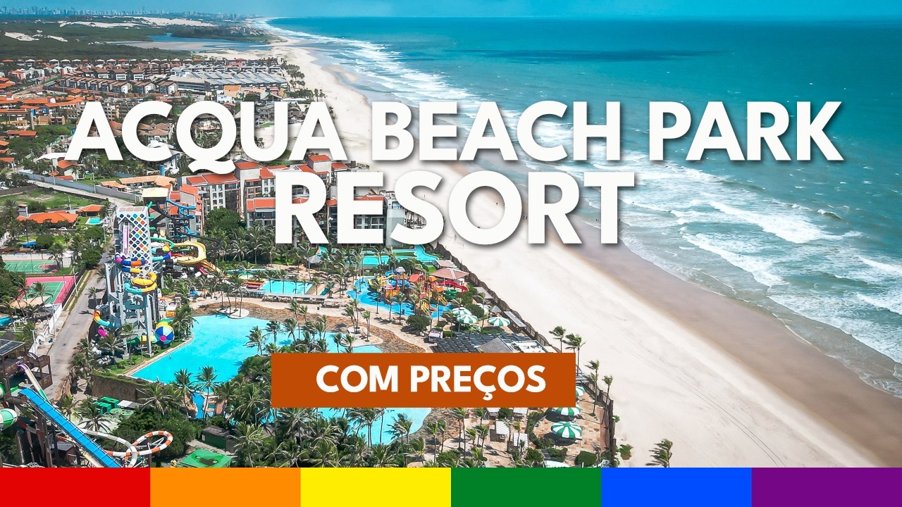 Acqua BEACH PARK RESORT, Ceará: PREÇOS, Descontos e O que está Incluído (Vale a Pena?)