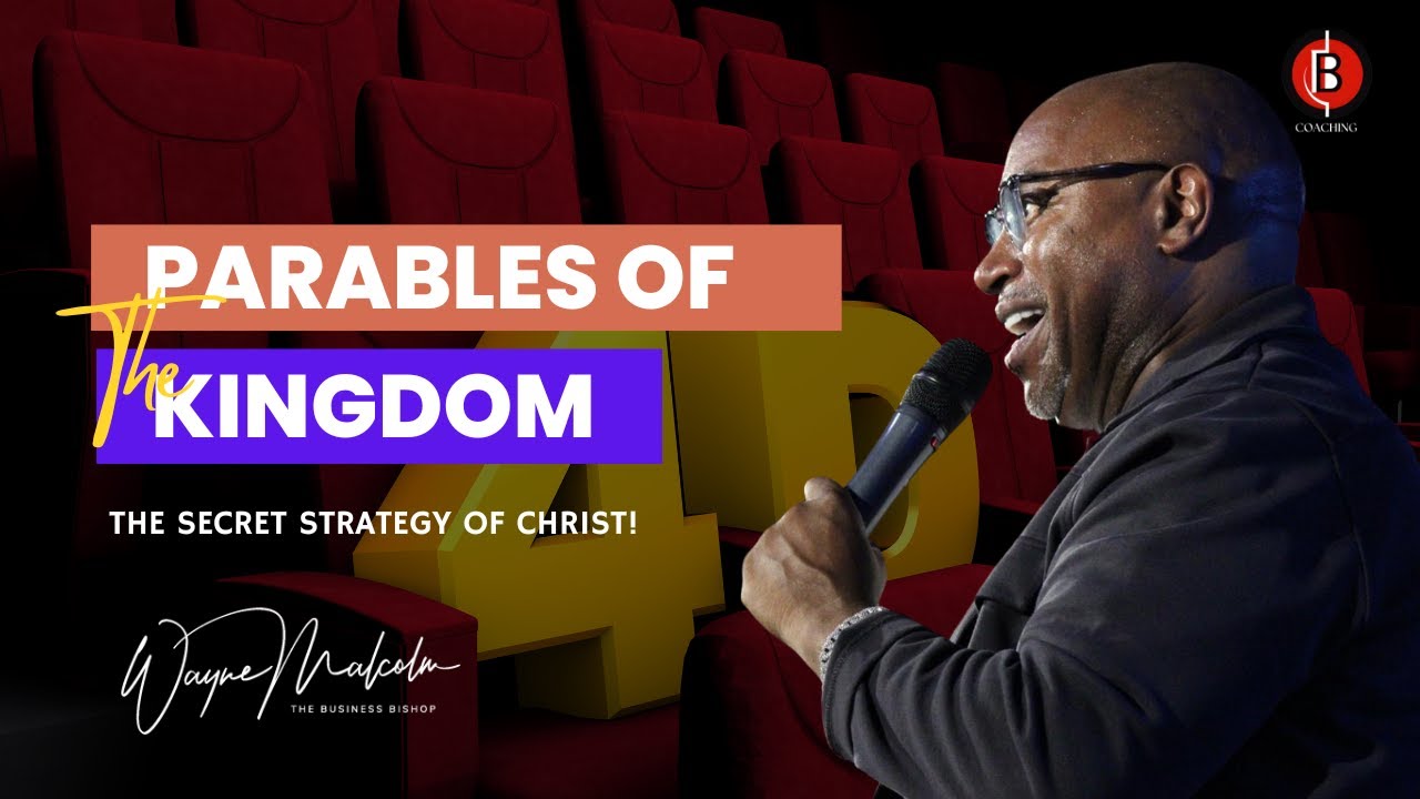 PARABLES OF THE KINGDOM #1