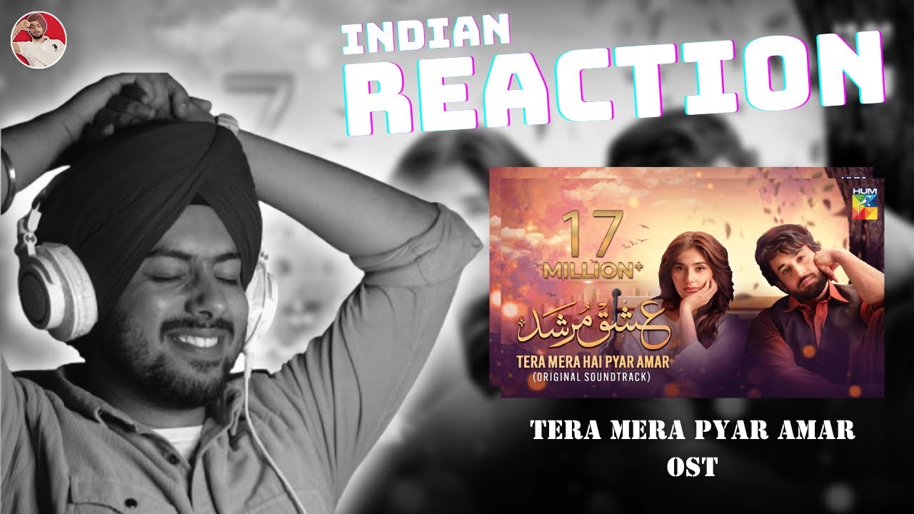 Indian Reaction on 𝐓𝐞𝐫𝐚 𝐌𝐞𝐫𝐚 𝐇𝐚𝐢 𝐏𝐚𝐲𝐚𝐫 𝐀𝐦𝐚𝐫 Ishq Murshid [OST] - Ahmed Jahanzeb