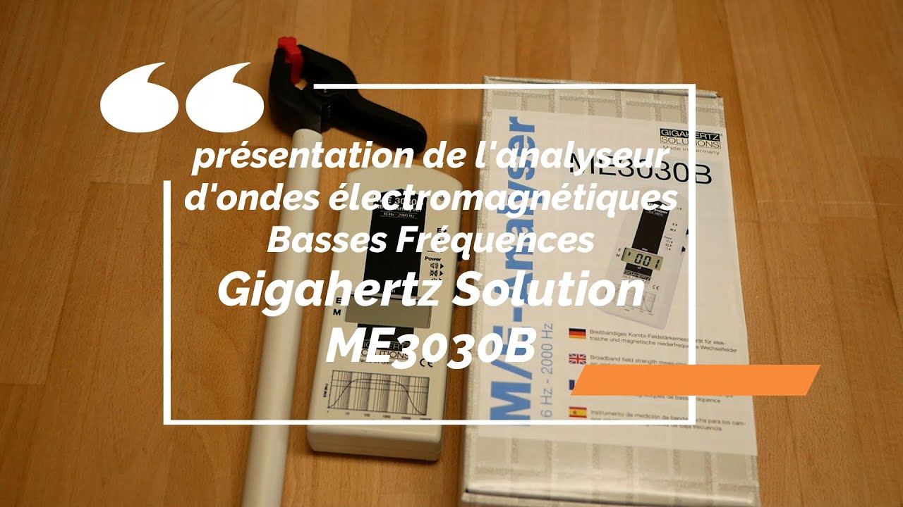 Appareil de mesure de champs électromagnétiques Basses Fréquences GIGAHERTZ SOLUTIONS ME3030B
