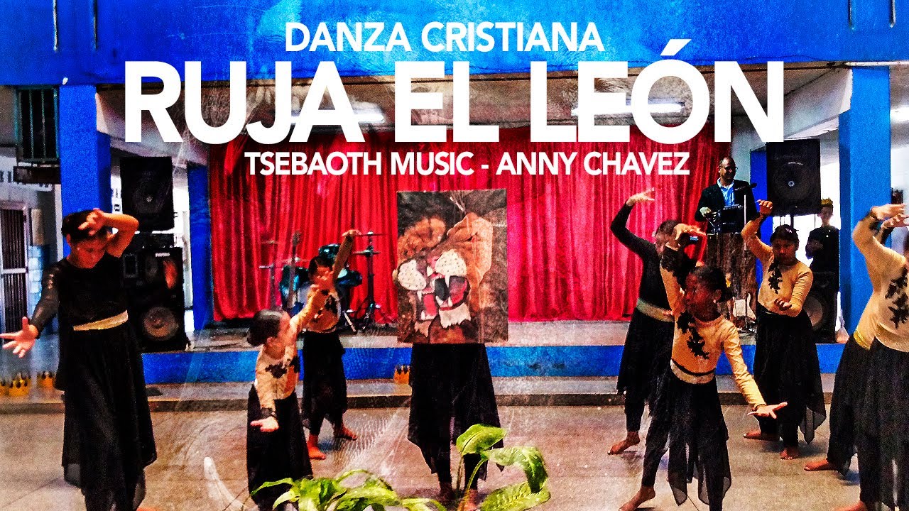 Ruja el León (DANZA) | Tsebaoth Music - Anny Chavez
