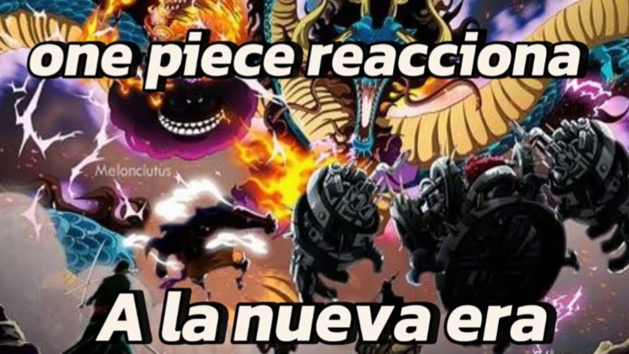 fanfic: si One piece reacciona a la nueva era 