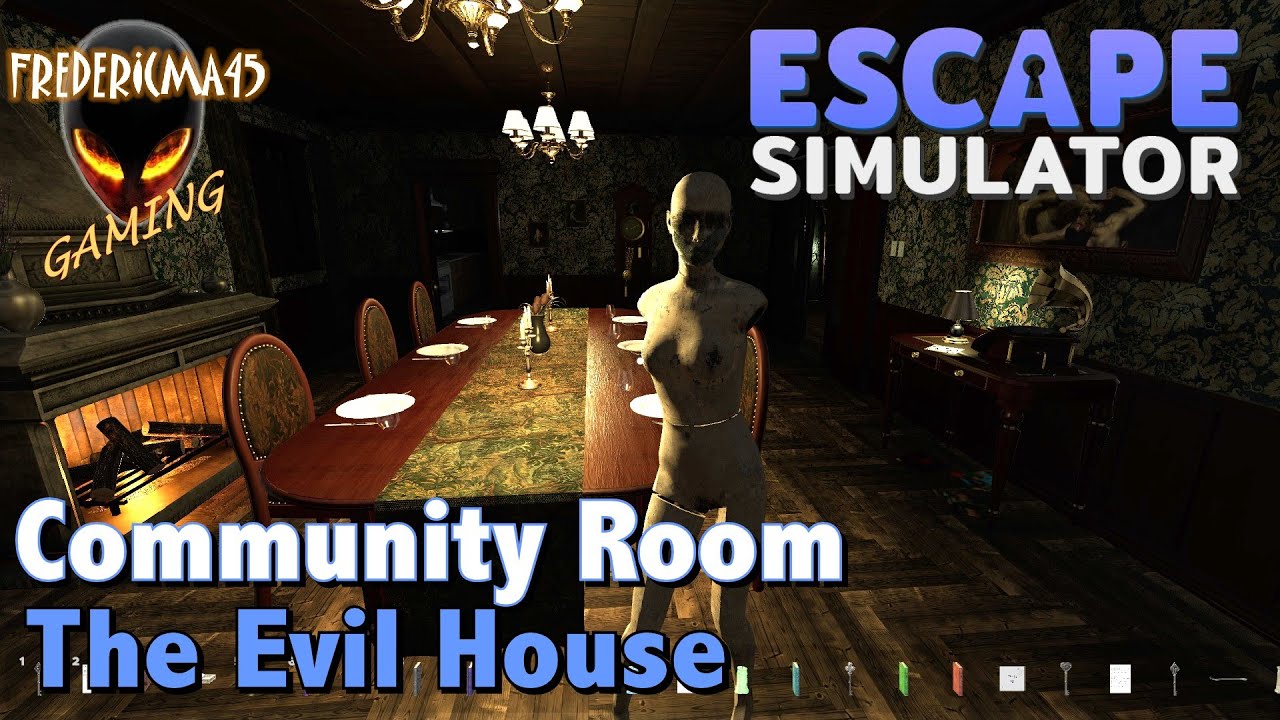 THE EVIL HOUSE : Escape Simulator - Community Room