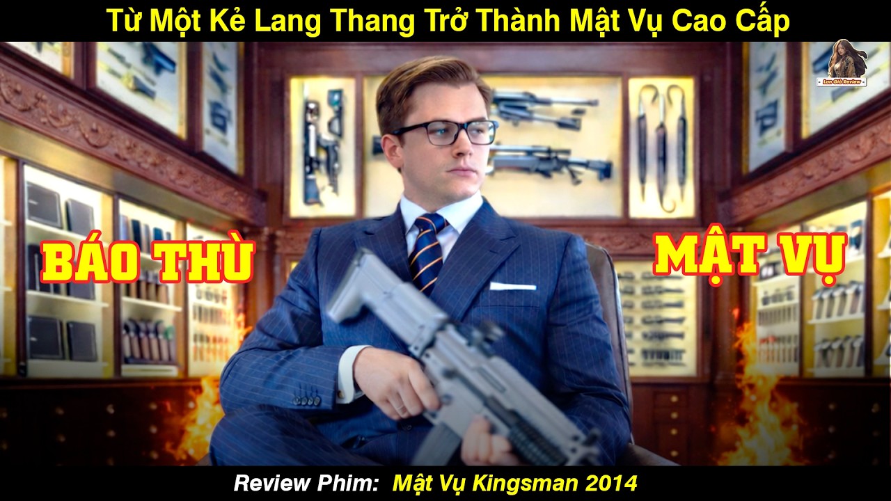 [REVIEW PHIM] Từ Một Kẻ Lang Thang Trở Thành Mật Vụ Cấp Cao Của Tổ Chức Hàng Đầu Thế Giới