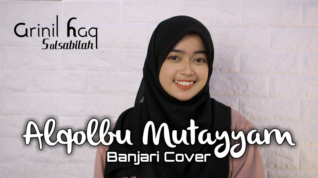 AL QOLBU MUTAYYAM (Banjari Cover) - ARINIL HAQ S