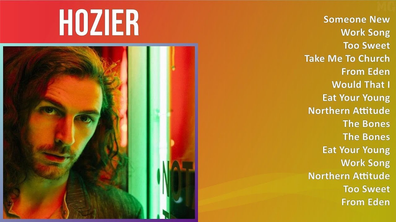 Hozier 2025 MIX Top Hits - Someone New, Work Song, Too Sweet, Take Me To Church